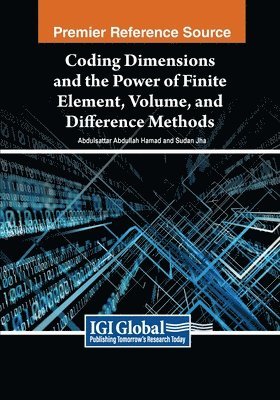 bokomslag Coding Dimensions and the Power of Finite Element, Volume, and Difference Methods