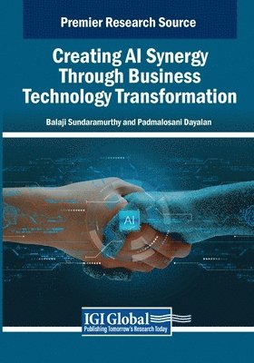 Creating AI Synergy Through Business Technology Transformation 1