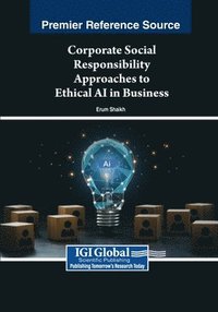 bokomslag Corporate Social Responsibility Approaches to Ethical AI in Business