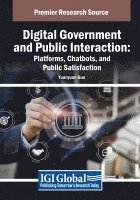 bokomslag Digital Government and Public Interaction: Platforms, Chatbots, and Public Satisfaction