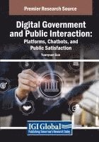 bokomslag Digital Government and Public Interaction: Platforms, Chatbots, and Public Satisfaction