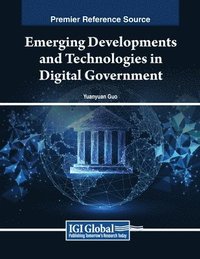 bokomslag Emerging Developments and Technologies in Digital Government
