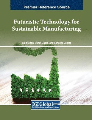 bokomslag Futuristic Technology for Sustainable Manufacturing