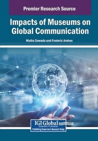 bokomslag Impacts of Museums on Global Communication