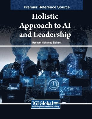 Hesham Mohamed Elsherif - Holistic Approach to AI and Leadership, Häftad