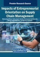 Muhammad Nawaz Tunio, Aamir Rashid - Impacts of Entrepreneurial Orientation on Supply Chain Management, Häftad