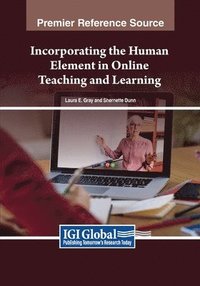 bokomslag Incorporating the Human Element in Online Teaching and Learning