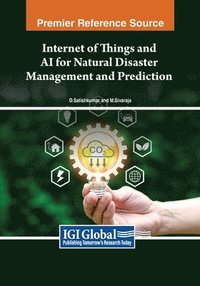 bokomslag Internet of Things and AI for Natural Disaster Management and Prediction