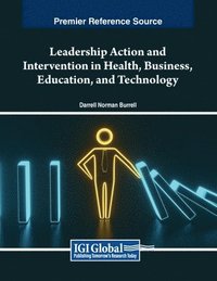 bokomslag Leadership Action and Intervention in Health, Business, Education, and Technology