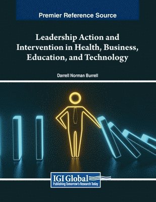 Darrell Norman Burrell - Leadership Action and Intervention in Health, Business, Education, and Technology, Häftad