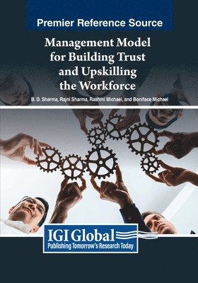 bokomslag Management Model for Building Trust and Upskilling the Workforce