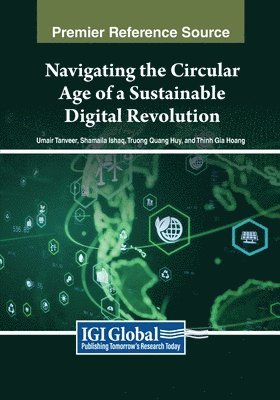 Umair Tanveer, Shamaila Ishaq - Navigating the Circular Age of a Sustainable Digital Revolution, Häftad