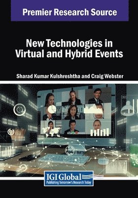 Sharad Kumar Kulshreshtha, Craig Webster - New Technologies in Virtual and Hybrid Events, Häftad