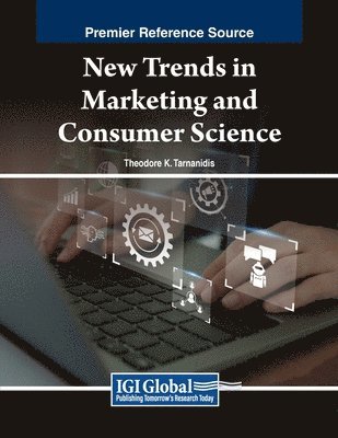 Theodore K. Tarnanidis, Nikolaos Sklavounos - New Trends in Marketing and Consumer Science, Häftad