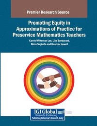 bokomslag Promoting Equity in Approximations of Practice for Mathematics Teachers