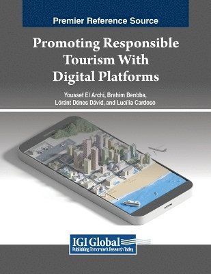 Youssef El Archi, Brahim Benbba, Lóránt Dénes Dávid - Promoting Responsible Tourism With Digital Platforms, Häftad