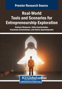 bokomslag Real-World Tools and Scenarios for Entrepreneurship Exploration