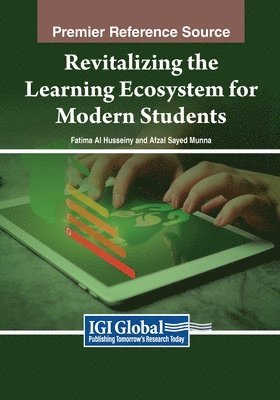 Revitalizing the Learning Ecosystem for Modern Students 1
