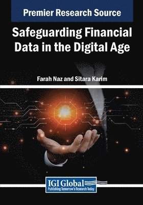 Farah Naz, Sitara Karim - Safeguarding Financial Data in the Digital Age, Häftad