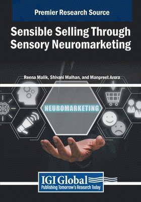 Reena Malik, Shivani Malhan - Sensible Selling Through Sensory Neuromarketing, Häftad
