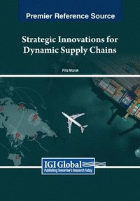 bokomslag Strategic Innovations for Dynamic Supply Chains