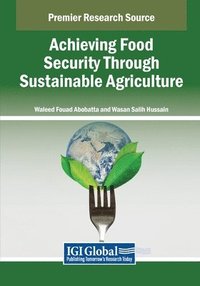 bokomslag Achieving Food Security Through Sustainable Agriculture