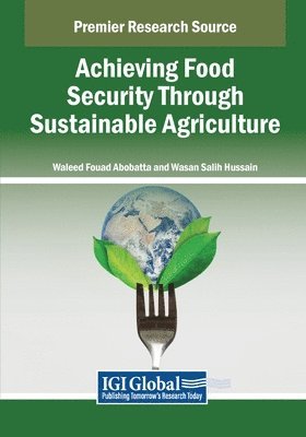 Waleed Fouad Abobatta, Wasan Salih Hussain - Achieving Food Security Through Sustainable Agriculture, Häftad