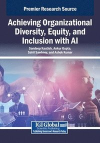 bokomslag Achieving Organizational Diversity, Equity, and Inclusion with AI