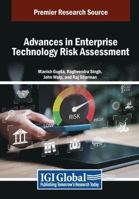 Manish Gupta, Raghvendra Singh - Advances in Enterprise Technology Risk Assessment, Häftad
