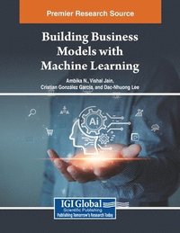 bokomslag Building Business Models with Machine Learning