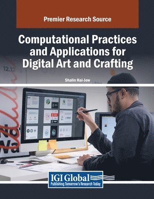 bokomslag Computational Practices and Applications for Digital Art and Crafting