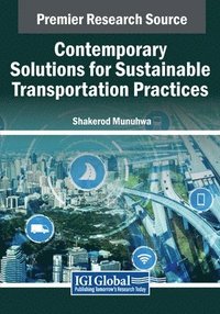 bokomslag Contemporary Solutions for Sustainable Transportation Practices