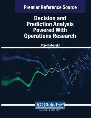 Vojo Bubevski - Decision and Prediction Analysis Powered With Operations Research, Häftad