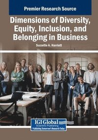 bokomslag Dimensions of Diversity, Equity, Inclusion, and Belonging in Business