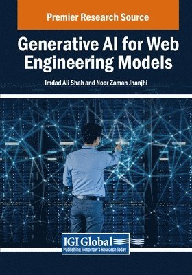 Imdad Ali Shah, Noor Zaman Jhanjhi - Generative AI for Web Engineering Models, Häftad