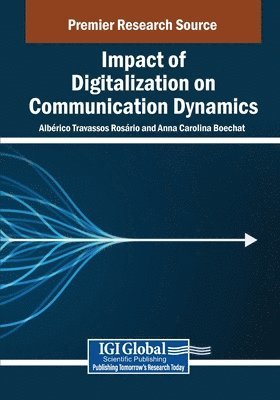 bokomslag Impact of Digitalization on Communication Dynamics