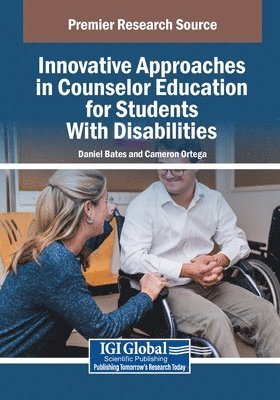 Daniel Bates, Cameron Ortega - Innovative Approaches in Counselor Education for Students With Disabilities, Häftad