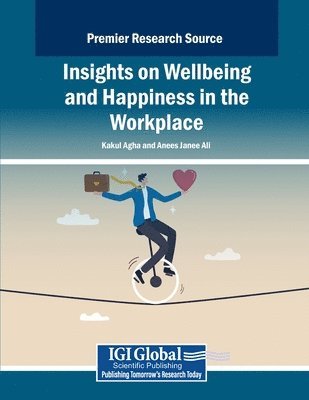 Kakul Agha, Anees Janee Ali - Insights on Wellbeing and Happiness in the Workplace, Häftad
