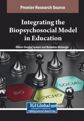 Simon George Taukeni, Mukadder Mollao&#287;lu, Mukadder Mollaoglu, Mukadder Mollao¿lu - Integrating the Biopsychosocial Model in Education, Häftad