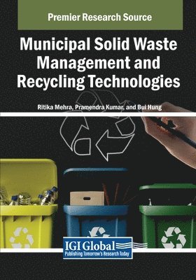 Ritika Mehra, Pramendra Kumar - Municipal Solid Waste Management and Recycling Technologies, Häftad
