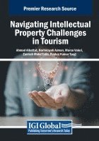 Ahmad Albattat, Norhidayah Azman, Marco Valeri - Navigating Intellectual Property Challenges in Tourism, Häftad
