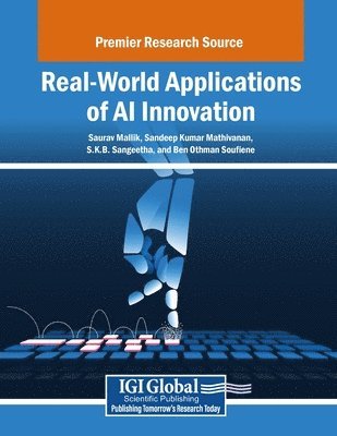 Saurav Mallik, Sandeep Kumar Mathivanan - Real-World Applications of AI Innovation, Häftad
