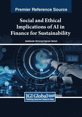 Abdelkader Mohamed Sghaier Derbali - Social and Ethical Implications of AI in Finance for Sustainability, Häftad