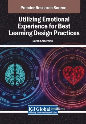 Sarah Sniderman - Utilizing Emotional Experience for Best Learning Design Practices, Häftad