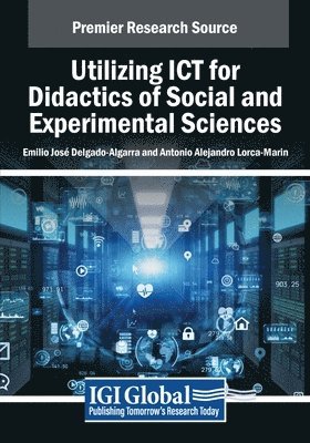 Emilio José Delgado-Algarra, Antonio Alejandro Lorca-Marín, Emilio José - Utilizing ICT for Didactics of Social and Experimental Sciences, Häftad