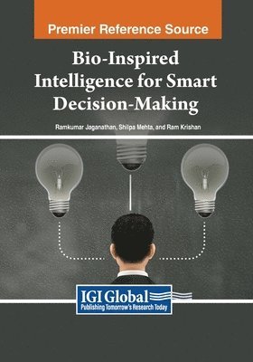 Ramkumar Jaganathan, Shilpa Mehta - Bio-Inspired Intelligence for Smart Decision-Making, Häftad