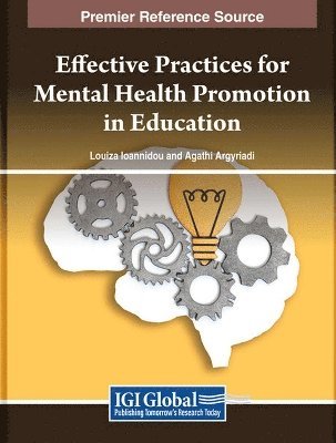 Louiza Ioannidou, Agathi Argyriadi - Effective Practices for Mental Health Promotion in Education, Inbunden