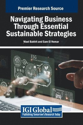 Wael Bakhit, Sam El Nemar - Navigating Business Through Essential Sustainable Strategies, Inbunden