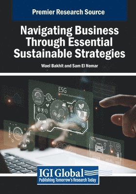 Wael Bakhit, Sam El Nemar - Navigating Business Through Essential Sustainable Strategies, Häftad