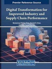 bokomslag Digital Transformation for Improved Industry and Supply Chain Performance